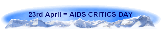 23rd April = AIDS CRITICS DAY