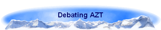 Debating AZT